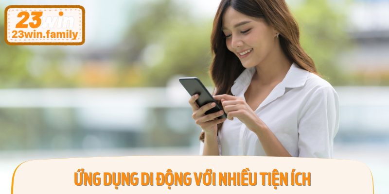 Ứng dụng cá cược tại đây được đội ngũ IT tối ưu hóa cho mọi thiết bị.